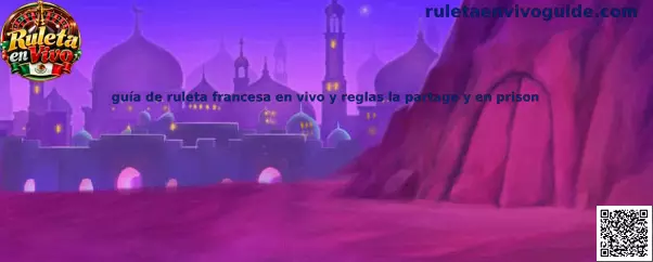 Guía visual de ruleta francesa en vivo con referencias al tablero, al cilindro y a las reglas La Partage y En Prison