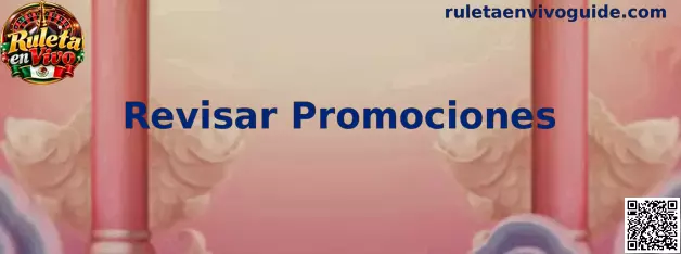 Guía para revisar promociones de Ruleta en Vivo