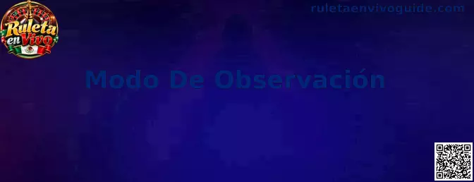 Interfaz ilustrativa del Modo De Observación en una mesa de Ruleta en Vivo