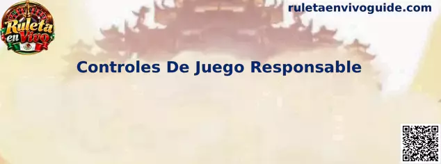 Guía de Controles De Juego Responsable para Ruleta en Vivo