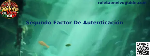 Guía visual para configurar el Segundo Factor De Autenticación en una cuenta de Ruleta en Vivo