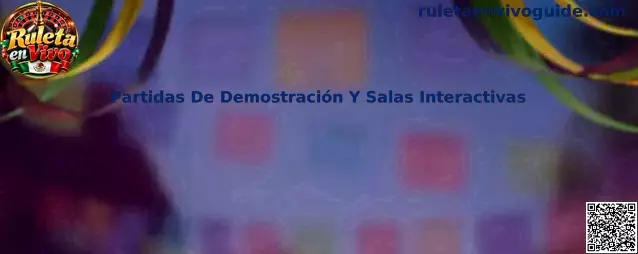 Partidas De Demostración Y Salas Interactivas