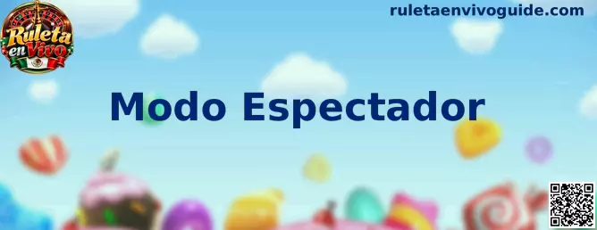 Modo Espectador en Ruleta en Vivo
