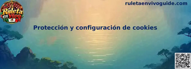 Protección y configuración de cookies en Ruleta en Vivo